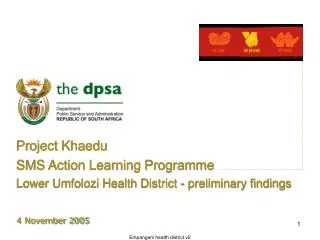 Project Khaedu SMS Action Learning Programme Lower Umfolozi Health District - preliminary findings