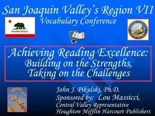 John J. Pikulski, Ph.D. Sponsored by : Lou Massicci, Central Valley Representative