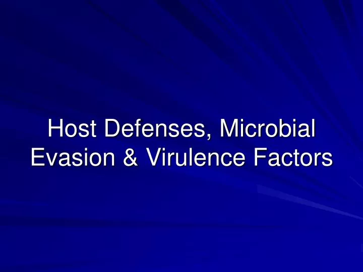 host defenses microbial evasion virulence factors