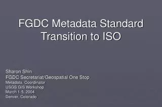 FGDC Metadata Standard Transition to ISO