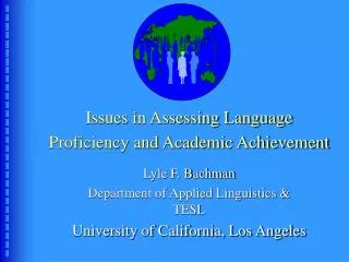 Issues in Assessing Language Proficiency and Academic Achievement
