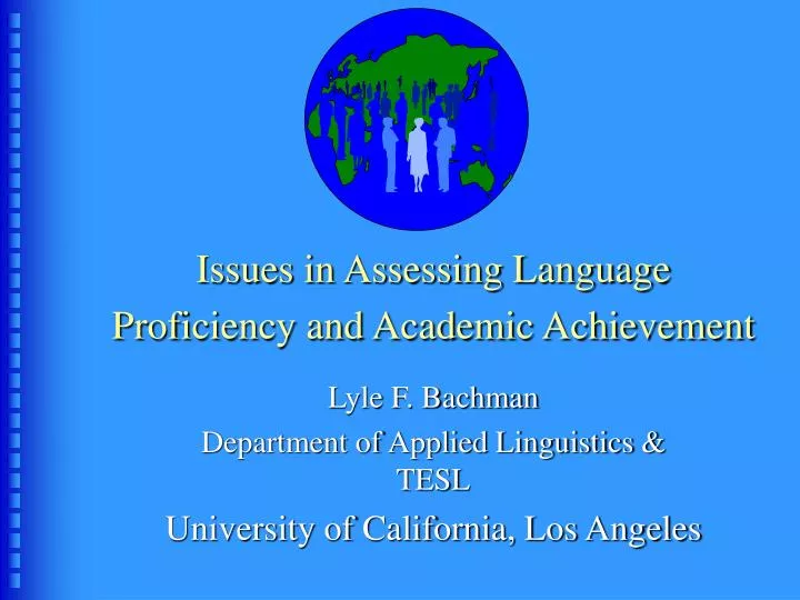 issues in assessing language proficiency and academic achievement