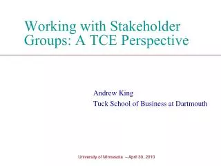 Working with Stakeholder Groups: A TCE Perspective