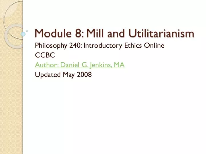 module 8 mill and utilitarianism