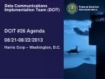 DCIT.26 Working Group Agenda - Data Communications Implementation Team Meeting - slide 1