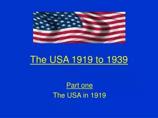 The USA 1919 to 1939