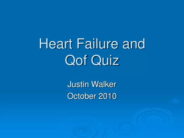 heart failure and qof quiz