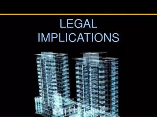 LEGAL IMPLICATIONS