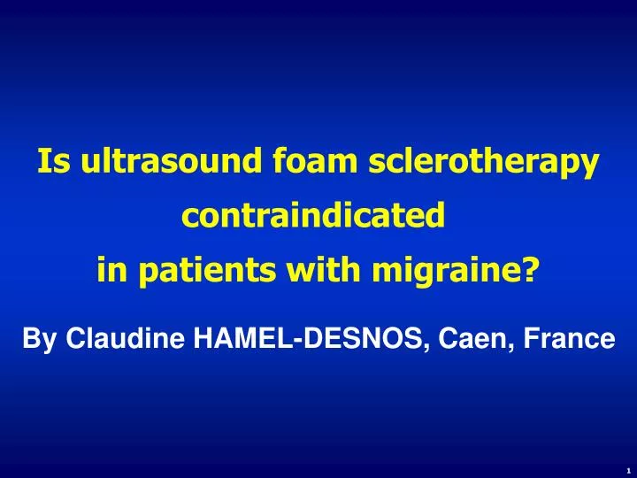 is ultrasound foam sclerotherapy contraindicated in patients with migraine