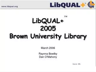 LibQUAL+ 2005 Brown University Library