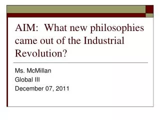 AIM: What new philosophies came out of the Industrial Revolution?