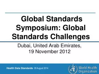 Global Standards Symposium: Global Standards Challenges