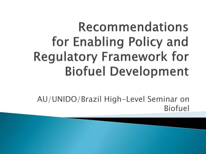 recommendations for enabling policy and regulatory framework for biofuel development