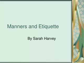 Manners and Etiquette