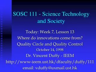 Today: Week 7, Lesson 13 Where do innovations come from? Quality Circle and Quality Control