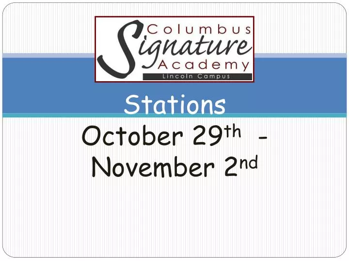 stations october 29 th november 2 nd