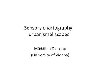 Sensory chartography : urban smellscapes