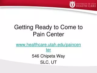 Getting Ready to Come to Pain Center