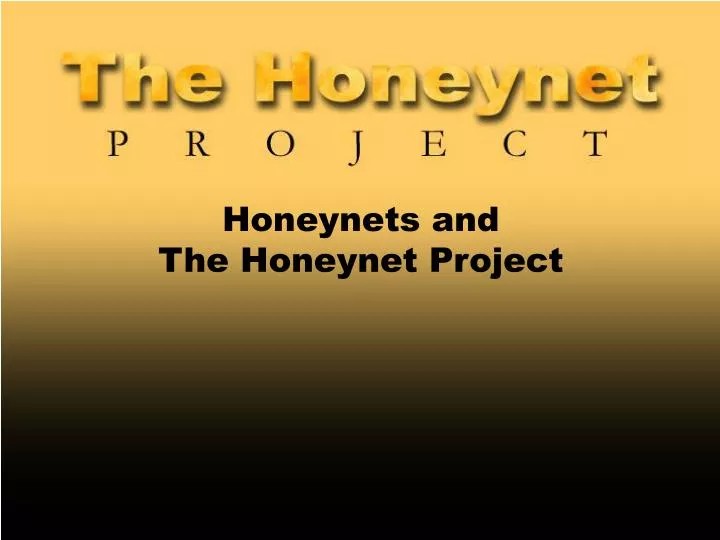 honeynets and the honeynet project