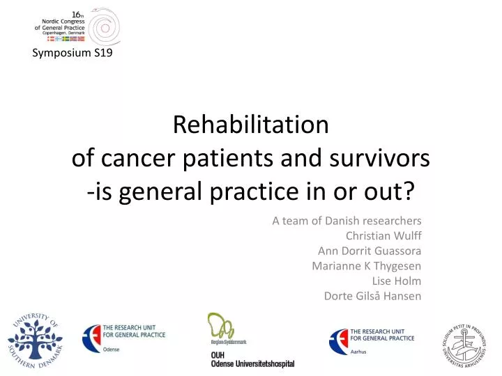 rehabilitation of cancer patients and survivors is general practice in or out