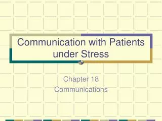 Communication with Patients under Stress