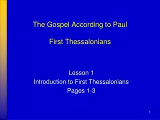 The Gospel According to Paul First Thessalonians