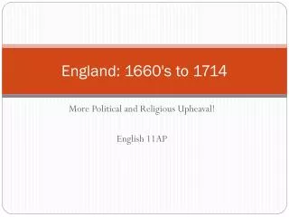 England: 1660's to 1714