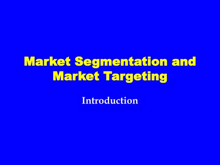 market segmentation and market targeting