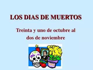 los dias de muertos