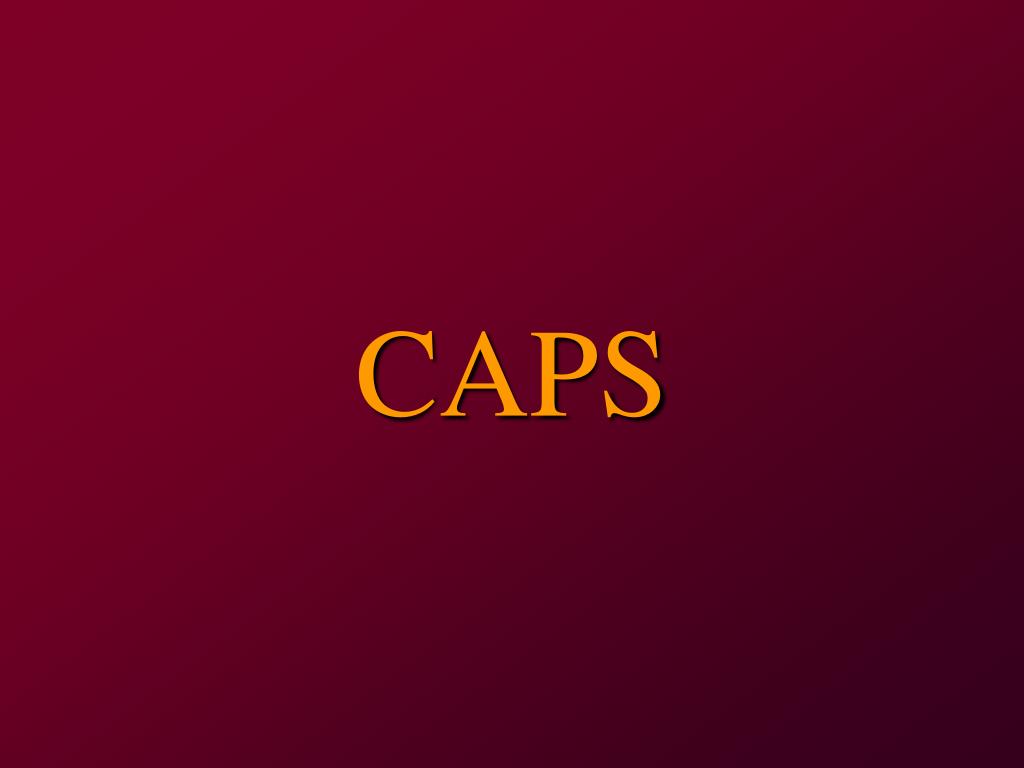 PPT - CAPS PowerPoint Presentation, free download - ID:3007892