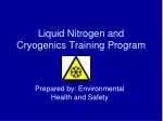 Liquid Nitrogen and Cryogenics Training Program - slide 1