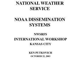 NATIONAL WEATHER SERVICE NOAA DISSEMINATION SYSTEMS
