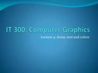 IT 300: Computer Graphics