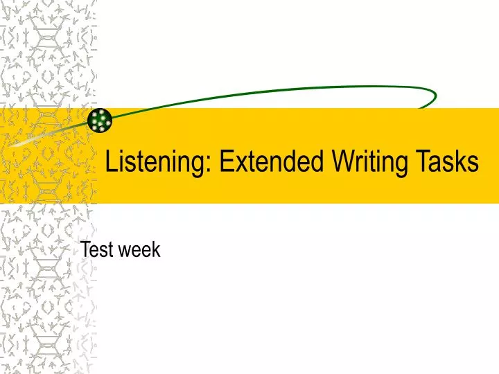 listening extended writing tasks