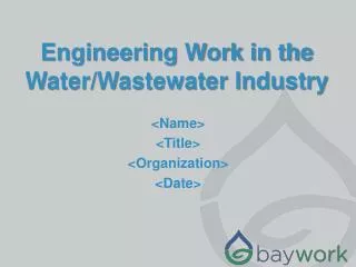 Engineering Work in the Water/Wastewater Industry