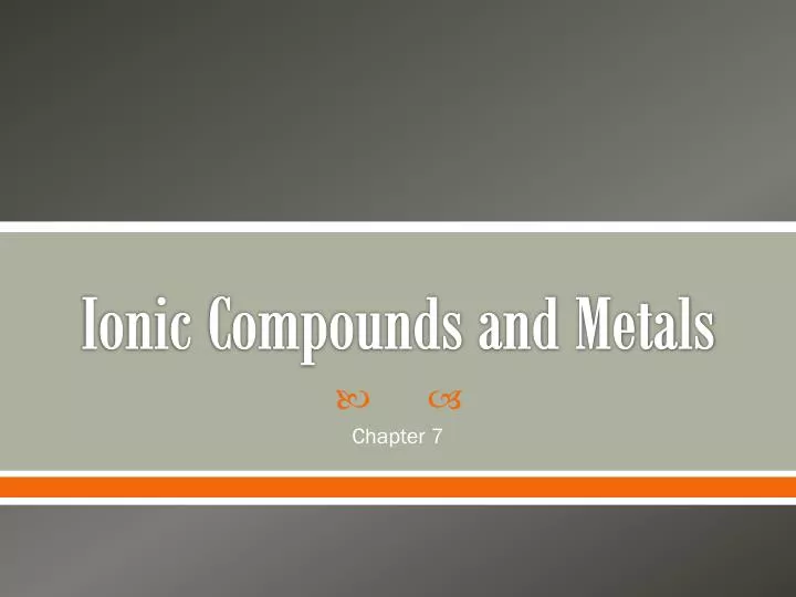 ionic compounds and metals