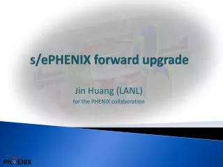 s/ePHENIX forward upgrade