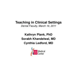 Teaching in Clinical Settings Dental Faculty, March 16, 2011