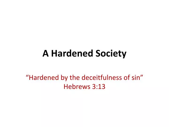 a hardened society