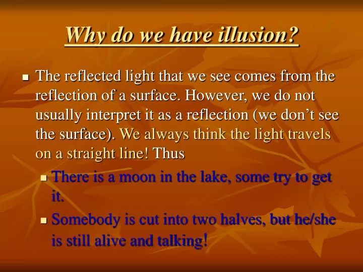 why do we have illusion