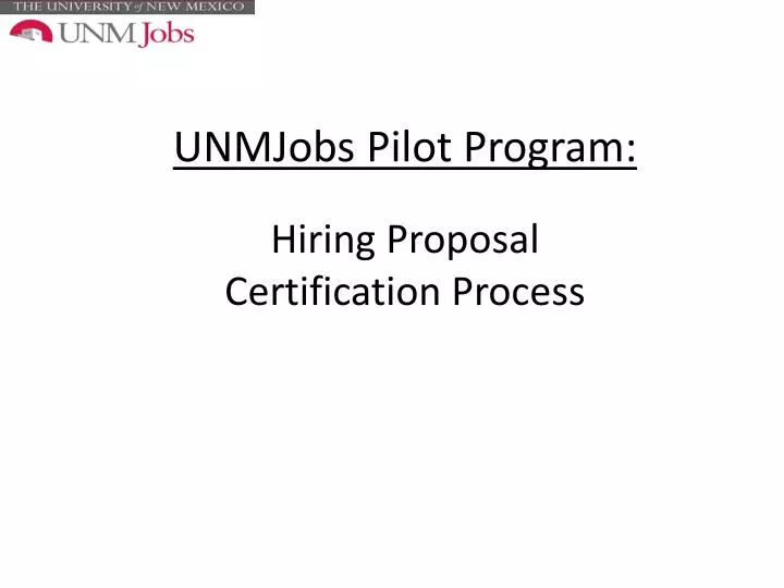 unmjobs pilot program hiring proposal certification process