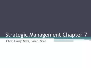 Strategic Management Chapter 7