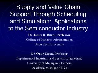 Dr. James R. Burns, Professor College of Business Administration Texas Tech University