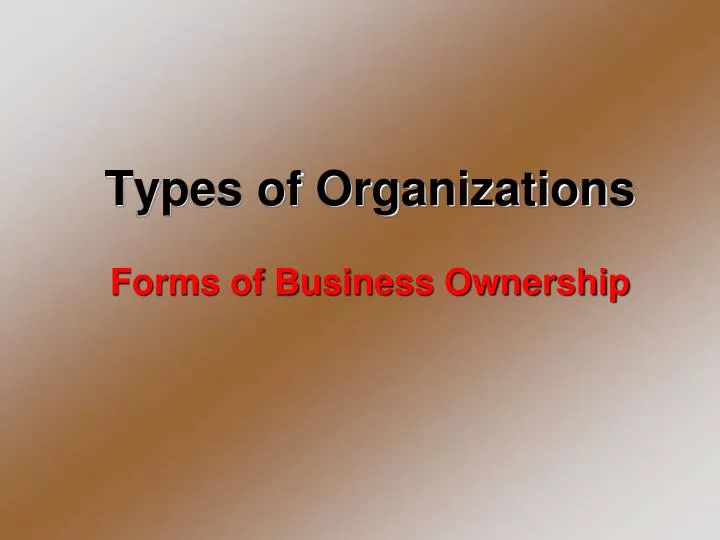types of organizations forms of business ownership