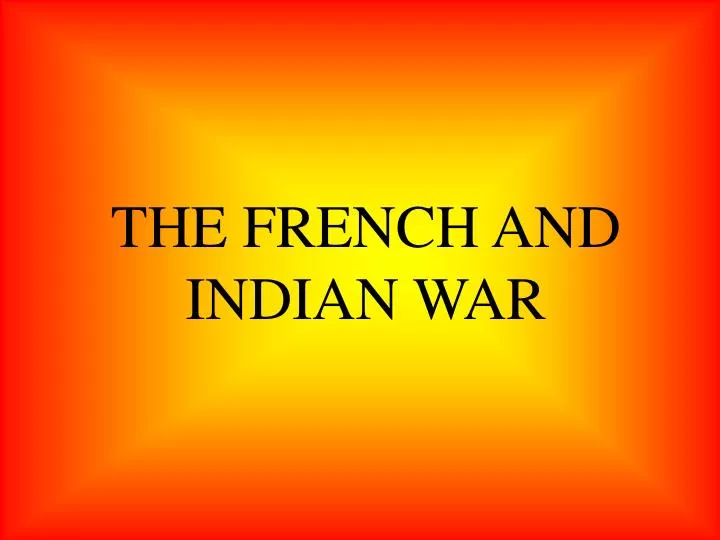 the french and indian war