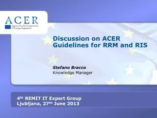 Discussion on ACER Guidelines for RRM and RIS