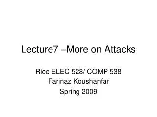 Lecture7 –More on Attacks