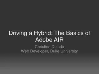 Driving a Hybrid: The Basics of Adobe AIR