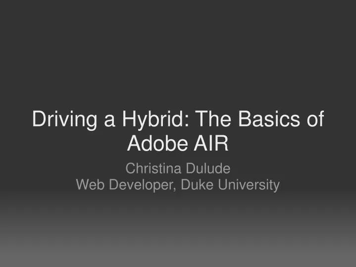 driving a hybrid the basics of adobe air