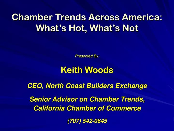 chamber trends across america what s hot what s not